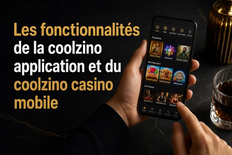 Les fonctionnalités de la coolzino application et du coolzino casino mobile